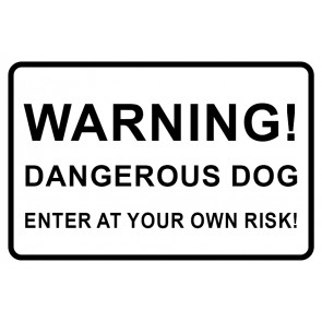 Schild Warning! Dangerous Dog · Enter at your own risk! | weiß · selbstklebend