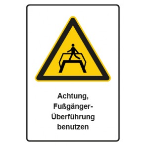 Schild Warnzeichen Piktogramm & Text deutsch · Hinweiszeichen Achtung, Fußgänger Überführung benutzen | selbstklebend