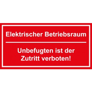Tür-Schild Elektrischer Betriebsraum · Unbefugten ist der Zutritt verboten | rot · weiss · selbstklebend