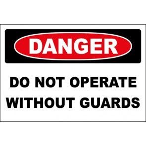 Hinweisschild Do Not Operate Without Guards · Danger