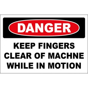 Hinweisschild Keep Fingers Clear Of Machne While In Motion · Danger