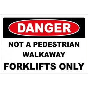 Hinweisschild Not A Pedestrian Walkaway Forklifts Only · Danger