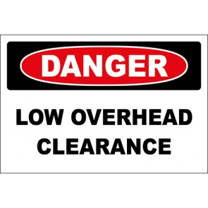 Hinweisschild Low Overhead Clearance · Danger
