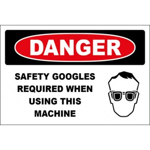 Hinweisschild Safety Googles Required When Using This Machine · Danger | selbstklebend