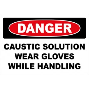 Hinweisschild Caustic Solution Wear Gloves While Handling · Danger · OSHA Arbeitsschutz