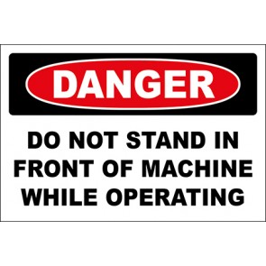Hinweisschild Do Not Stand In Front Of Machine While Operating · Danger · OSHA Arbeitsschutz