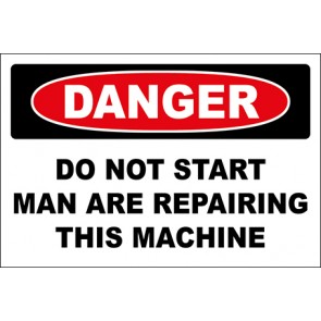 Aufkleber Do Not Start Man Are Repairing This Machine · Danger | stark haftend