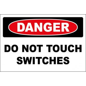 Hinweisschild Do Not Touch Switches · Danger | selbstklebend