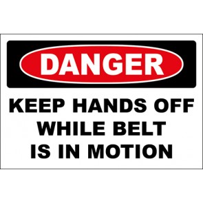 Hinweisschild Keep Hands Off While Belt Is In Motion · Danger | selbstklebend
