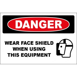 Hinweisschild Wear Face Shield When Using This Equipment With Picture · Danger | selbstklebend