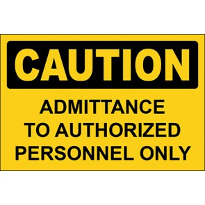 Hinweisschild Admittance To Authorized Personnel Only · Caution · OSHA Arbeitsschutz