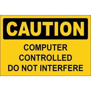 Hinweisschild Computer Controlled Do Not Interfere · Caution · OSHA Arbeitsschutz