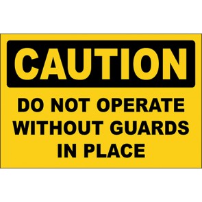 Hinweisschild Do Not Operate Without Guards In Place · Caution · OSHA Arbeitsschutz