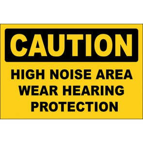 Hinweisschild High Noise Area Wear Hearing Protection · Caution