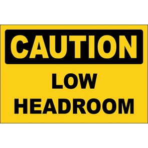 Hinweisschild Low Headroom · Caution · OSHA Arbeitsschutz