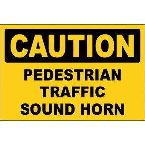 Hinweisschild Pedestrian Traffic Sound Horn · Caution · OSHA Arbeitsschutz
