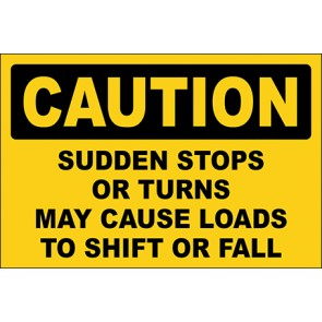Hinweisschild Sudden Stops Or Turns May Cause Loads To Shift Or Fall · Caution