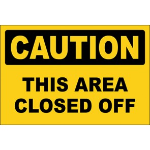 Hinweisschild This Area Closed Off · Caution · OSHA Arbeitsschutz