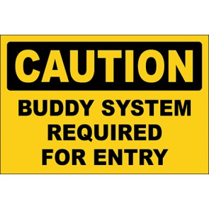 Hinweisschild Buddy System Required For Entry · Caution | selbstklebend