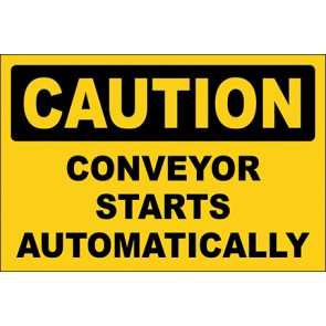 Hinweisschild Conveyor Starts Automatically · Caution · OSHA Arbeitsschutz