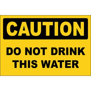 Hinweisschild Do Not Drink This Water · Caution · OSHA Arbeitsschutz