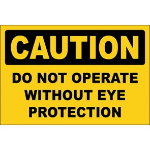 Aufkleber Do Not Operate Without Eye Protection · Caution | stark haftend