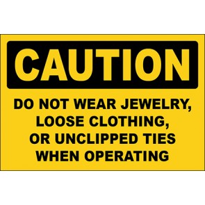 Hinweisschild Do Not Wear Jewelry, Loose Clothing, Or Unclipped Ties When Operating · Caution · OSHA Arbeitsschutz