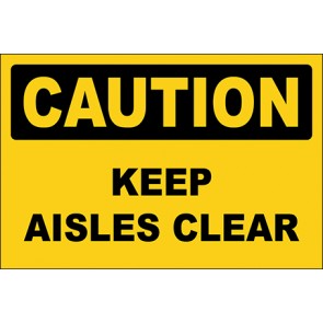 Hinweisschild Keep Aisles Clear · Caution · OSHA Arbeitsschutz