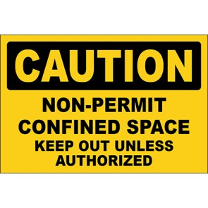 Hinweisschild Non-Permit Confined Space Keep Out Unless Authorized · Caution | selbstklebend