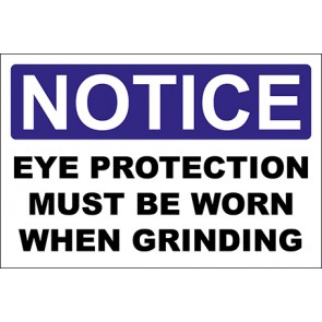 Hinweisschild Eye Protection Must Be Worn When Grinding · Notice · OSHA Arbeitsschutz