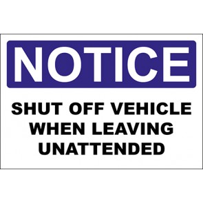Hinweisschild Shut Off Vehicle When Leaving Unattended · Notice | selbstklebend