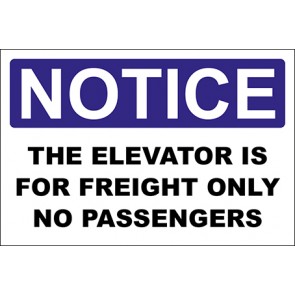 Hinweisschild The Elevator Is For Freight Only No Passengers · Notice · OSHA Arbeitsschutz