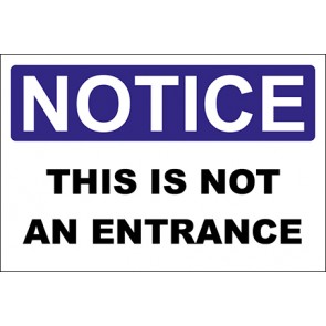 Hinweisschild This Is Not An Entrance · Notice · OSHA Arbeitsschutz