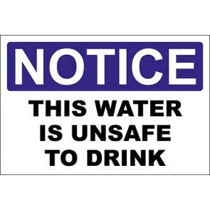 Hinweisschild This Water Is Unsafe To Drink · Notice · OSHA Arbeitsschutz