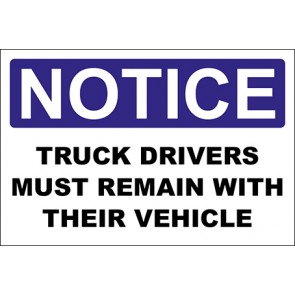 Hinweisschild Truck Drivers Must Remain With Their Vehicle · Notice · OSHA Arbeitsschutz