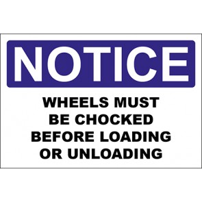 Hinweisschild Wheels Must Be Chocked Before Loading Or Unloading · Notice · OSHA Arbeitsschutz