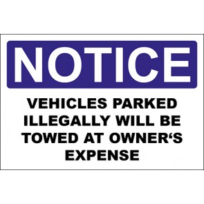 Hinweisschild Vehicles Parked Illegally Will Be Towed At Owner'S Expense · Notice · OSHA Arbeitsschutz