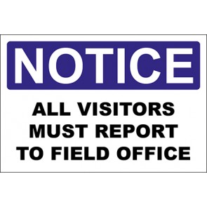 Aufkleber All Visitors Must Report To Field Office · Notice · OSHA Arbeitsschutz