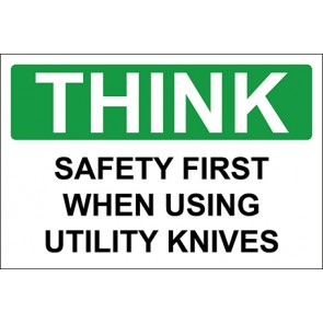 Hinweisschild Safety First When Using Utility Knives · Safety First · OSHA Arbeitsschutz