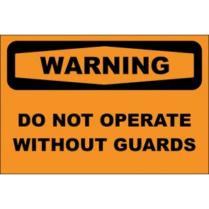 Hinweisschild Do Not Operate Without Guards · Warning · OSHA Arbeitsschutz