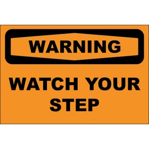 Hinweisschild Watch Your Step · Warning · OSHA Arbeitsschutz