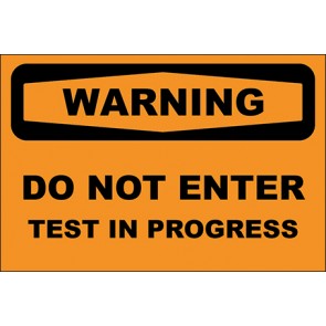 Hinweisschild Do Not Enter Test In Progress · Warning