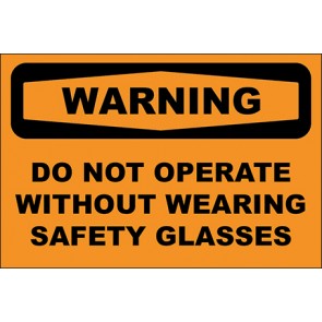 Hinweisschild Do Not Operate Without Wearing Safety Glasses · Warning | selbstklebend