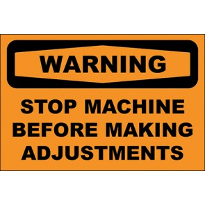 Hinweisschild Stop Machine Before Making Adjustments · Warning