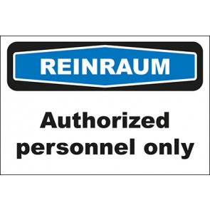 Hinweisschild Reinraum Authorized personnel only · selbstklebend