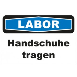 Hinweisschild Labor Handschuhe tragen
