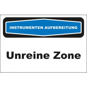 Hinweisschild Instrumentenaufbereitung Unreine Zone · selbstklebend