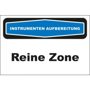 Hinweisschild Instrumentenaufbereitung Reine Zone · selbstklebend