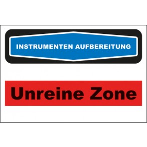 Hinweisschild Instrumentenaufbereitung Unreine Zone rot