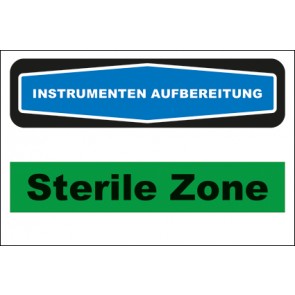 Hinweisschild Instrumentenaufbereitung Sterile Zone grün · selbstklebend
